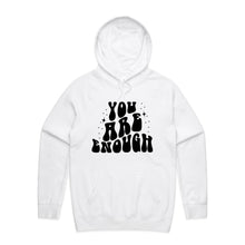 Load image into Gallery viewer, You are enough - hooded sweatshirt
