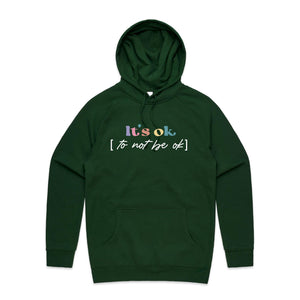 It's ok to not be ok - hooded sweatshirt
