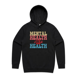 Mental health is health - hooded sweatshirt