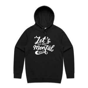 Let's talk about mental health - hooded sweatshirt