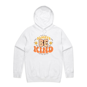 Always be kind - hooded sweatshirt