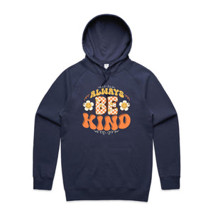 Always be kind - hooded sweatshirt