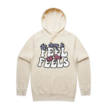 Load image into Gallery viewer, It&#39;s okay to feel all the feels - hooded sweatshirt