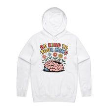 Load image into Gallery viewer, Be kind to your mind - hooded sweatshirt