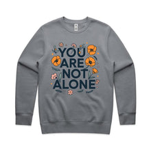 Load image into Gallery viewer, You are not alone - crew neck sweatshirt