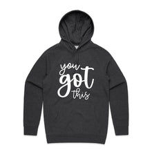 Load image into Gallery viewer, You got this - hooded sweatshirt