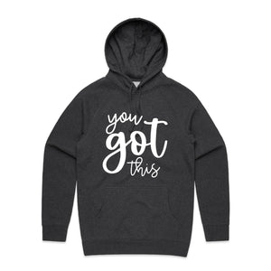 You got this - hooded sweatshirt