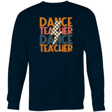 Load image into Gallery viewer, Dance teacher - Crew Sweatshirt