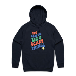 You can do big & scary things - hooded sweatshirt