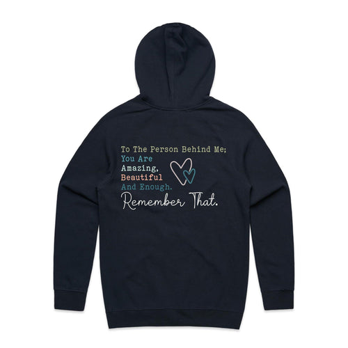 To the Person Behind Me; You are Amazing. Beautiful. And Enough. Remember that. - hooded sweatshirt