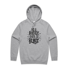 Load image into Gallery viewer, Be a buddy not a bully - hooded sweatshirt