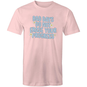 Bad days do not erase your progress