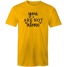 Load image into Gallery viewer, You are not alone