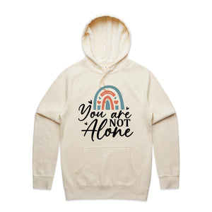 You are not alone - hooded sweatshirt