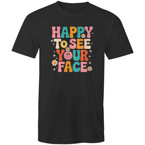 Happy to see your face