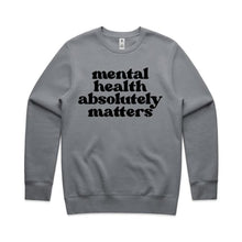 Load image into Gallery viewer, Mental health absolutely matters - crew neck sweatshirt