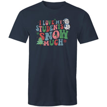Load image into Gallery viewer, I love my students snow much