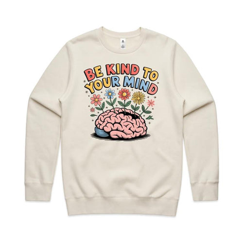 Be kind to your mind - crew neck sweatshirt