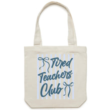 Load image into Gallery viewer, Tired teachers club - Canvas Tote Bag
