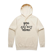 Load image into Gallery viewer, You are not alone - hooded sweatshirt