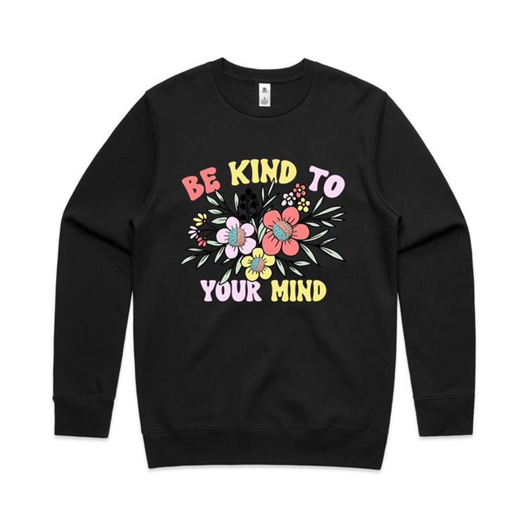 Be kind to your mind - crew neck sweatshirt