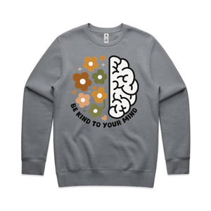 Be kind to your mind - crew neck sweatshirt