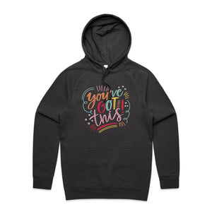 You've got this - hooded sweatshirt