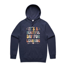 Load image into Gallery viewer, It&#39;s a beautiful day for learning - hooded sweatshirt