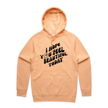 Load image into Gallery viewer, I hope you feel beautiful today - hooded sweatshirt