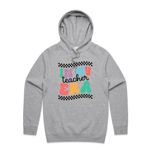 In my teacher era - hooded sweatshirt