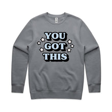 Load image into Gallery viewer, You got this - crew neck sweatshirt