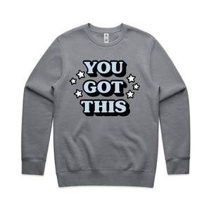 You got this - crew neck sweatshirt