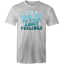 Load image into Gallery viewer, It&#39;s a good day to talk about feelings