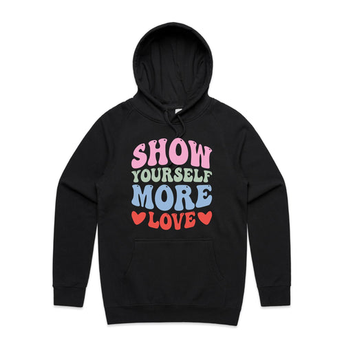 Show yourself more love - hooded sweatshirt