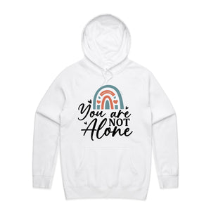 You are not alone - hooded sweatshirt