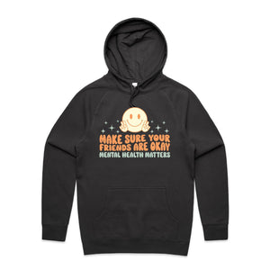 Make sure your friends are okay mental health matters - hooded sweatshirt