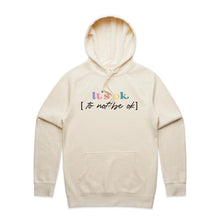 Load image into Gallery viewer, It&#39;s ok to not be ok - hooded sweatshirt