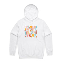 Load image into Gallery viewer, It&#39;s me Hi I&#39;m the teacher it&#39;s me - hooded sweatshirt