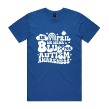 Load image into Gallery viewer, In April we wear blue for Autism awareness