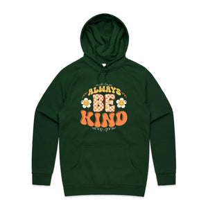 Always be kind - hooded sweatshirt