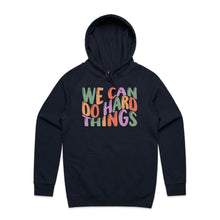 Load image into Gallery viewer, We can do hard things - hooded sweatshirt