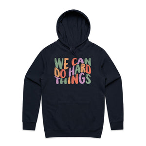 We can do hard things - hooded sweatshirt