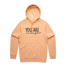 Load image into Gallery viewer, You are enough - hooded sweatshirt