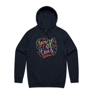 You've got this - hooded sweatshirt