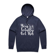 Load image into Gallery viewer, You&#39;ve totally got this - hooded sweatshirt