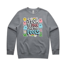 Load image into Gallery viewer, It&#39;s ok to feel all the feels - Crew neck sweathshirt