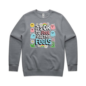 It's ok to feel all the feels - Crew neck sweathshirt