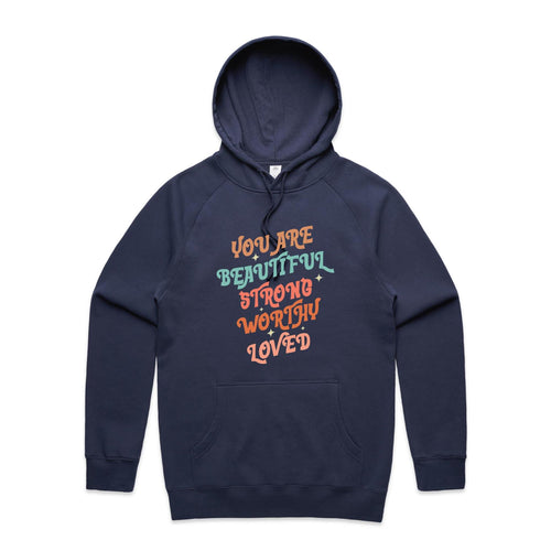 You are beautiful, strong, worthy, loved - hooded sweatshirt