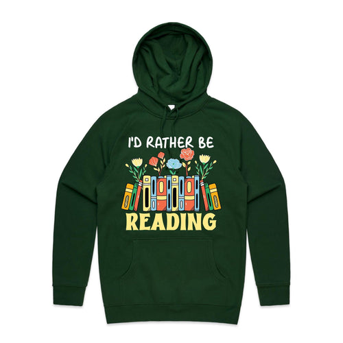 I'd rather be reading - hooded sweatshirt