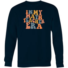 Load image into Gallery viewer, In my math teacher era - Crew Sweatshirt